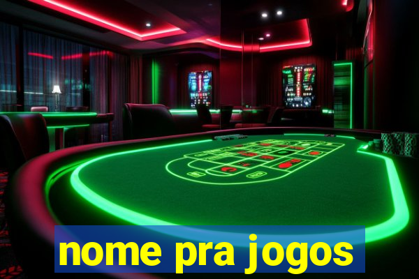 nome pra jogos